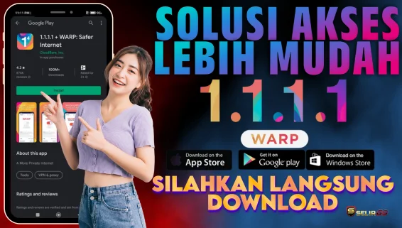 Panduan download VPN 1.1.1.1 WARP untuk akses SELIR69