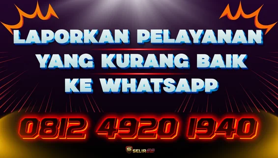 Informasi nomor WhatsApp pengaduan layanan resmi SELIR69