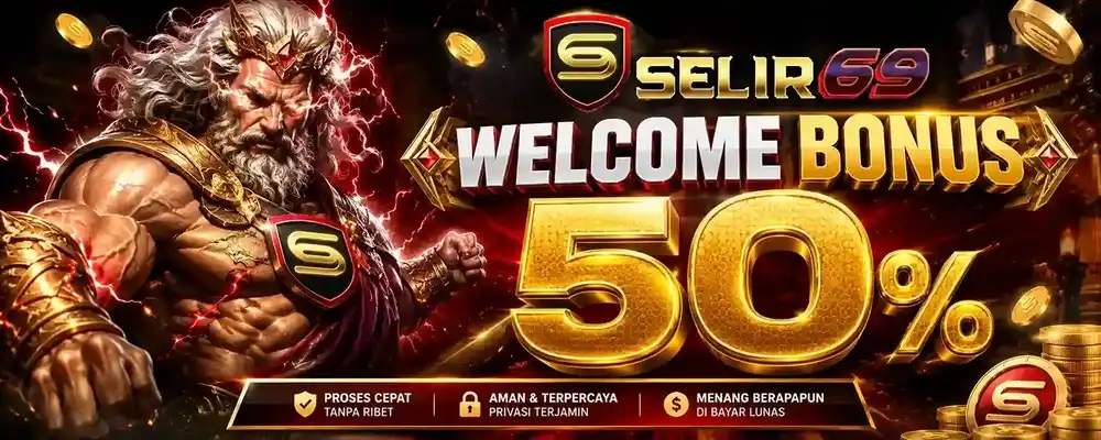 SELIR69 Welcome Bonus 50% untuk Member