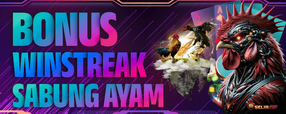 Bonus winstreak sabung ayam SELIR69 untuk member aktif